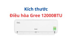 Kích thước điều hoà Gree 12000BTU: Cục nóng & Cục lạnh